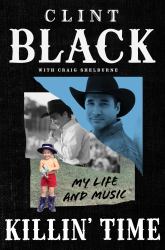 Killin' Time : My Life and Music