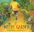 The Weedy Garden : A Happy Habitat for Wild Friends