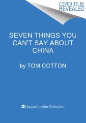 Seven Things You Can't Say about China