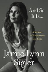 And So It Is... : A Memoir of Acceptance and Hope