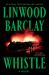 Whistle : A Novel Whistle : A Novel