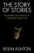The Story of Stories : The Million Year History of a Uniquely Human Art