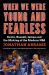 When We Were Young and Fearless : Kevin, Russell, James, and the Making of the Modern NBA