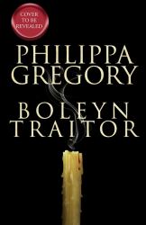 Boleyn Traitor : A Novel