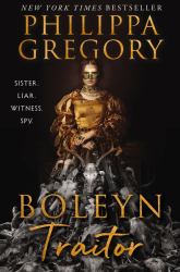 Boleyn Traitor : A Novel