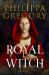Royal Witch : A Novel Royal Witch : A Novel