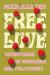Free Love : Adventures in Marriage and Polyamory