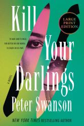 Kill Your Darlings : A Novel