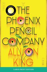 The Phoenix Pencil Company : A Novel