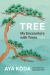 Tree : My Encounters with Trees