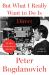 But What I Really Want to Do Is Direct : My First Picture Shows: 1965-1971