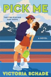 Pick Me : A Novel