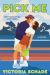 Pick Me : A Novel