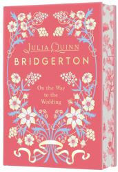 On the Way to the Wedding Deluxe Collector's Edition : Bridgerton