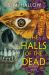 The Halls of the Dead : A Novel