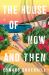 The House of Now and Then : A Novel