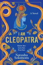 I Am Cleopatra : A Novel