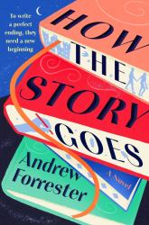 How the Story Goes : A Novel