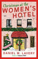 Christmas at the Women's Hotel : A Biedermeier Story