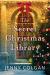 The Secret Christmas Library : A Novel