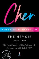 Cher: Part Two : The Memoir