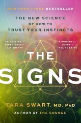 The Signs : The New Science of How to Trust Your Instincts