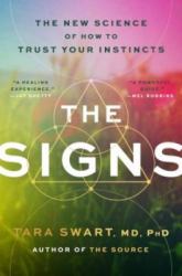 The Signs : The New Science of How to Trust Your Instincts