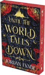 Until the World Falls Down : A Novel