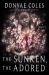 The Sunken, the Adored : A Novel