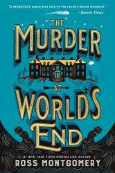 The Murder at World's End : A Novel