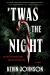 'Twas the Night : A Novel 'Twas the Night : A Novel