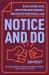 Notice and Do : Raise Capable Kids, End Motherhood Burnout, and Lighten Your Mental Load