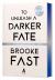 To Unleash a Darker Fate (Deluxe Limited Edition) : A Novel To Unleash a Darker Fate (Deluxe Limited Edition) : A Novel