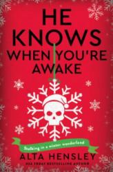 He Knows When You're Awake : A Naughty or Nice Novel