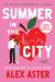 Summer in the City : A Novel