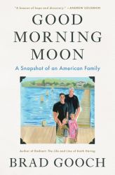 Good Morning Moon : A Snapshot of an American Family