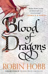 Blood of Dragons : Volume Four of the Rain Wilds Chronicles