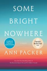 Some Bright Nowhere : A Novel