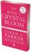 To Bleed a Crystal Bloom : A Novel