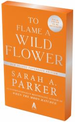 To Flame a Wild Flower : A Novel