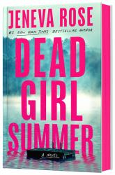 Dead Girl Summer (Deluxe Limited Edition) : A Novel