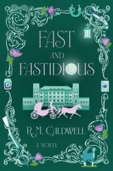 Fast and Fastidious : A Novel