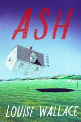 Ash : A Novel