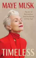 Timeless : The Art of Reinvention and Resilience at Any Age
