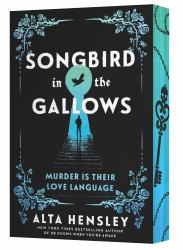 Songbird in the Gallows : A Novel