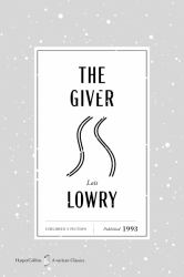 The Giver American Classics Edition : A Newbery Award Winner