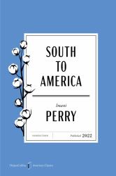South to America American Classics Edition : A Journey below the Mason-Dixon to Understand the Soul of a Nation