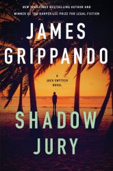 Shadow Jury : A Jack Swyteck Novel