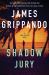 Shadow Jury : A Jack Swyteck Novel Shadow Jury : A Jack Swyteck Novel