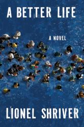A Better Life : A Novel